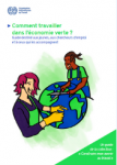 Comment travailler dans l’économie verte? Guide destiné aux jeunes, aux chercheurs d’emploi et à ceux qui les accompagnent