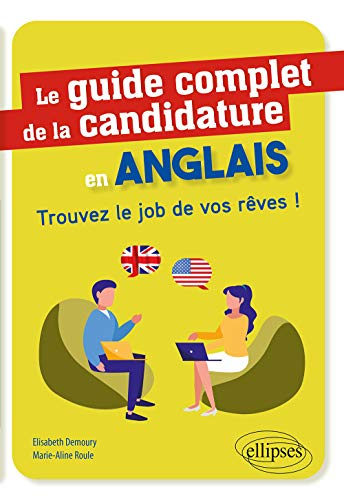 Guide complet de la candidature en Anglais : trouvez le job de vos rêves !