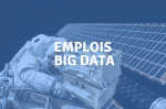 Emplois big data : tout savoir sur les métiers de la donnée
