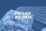 Emplois big data : tout savoir sur les métiers de la donnée