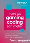 Faire du gaming coding son métier