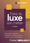 Faire du luxe son métier