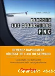 Réussir les sélections PNC : devenez rapidement hôtesse de l'air ou steward