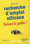 Pour une recherche d'emploi efficace : suivez le guide