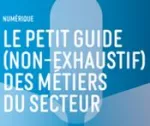 Petit guide (non-exhaustif) des métiers du numérique