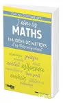 J'aime les maths : 134 idées de métiers et les études qui y mènent