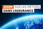 Zoom : les métiers dans l'assurance