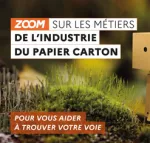 Zoom sur les métiers de l'industrie du papier carton