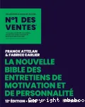 La nouvelle bible des entretiens de motivation et de personnalité
