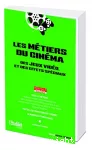 Les métiers du cinéma, des jeux vidéos et des effets spéciaux